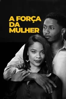 A Força da Mulher (2023)
