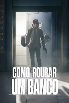Como Roubar um Banco (2024)