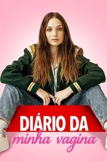 Diário da Minha Vagina (2024)