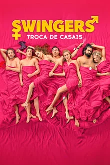 Swingers – Troca de Casais (2019)