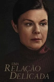Uma Relação Delicada (2020)