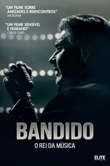 Bandido: O Rei da Música (2021)