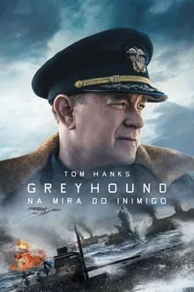 Greyhound – Na Mira do Inimigo (2020)