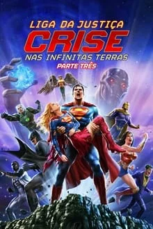 Liga da Justiça: Crise nas Infinitas Terras – Parte Três (2024)