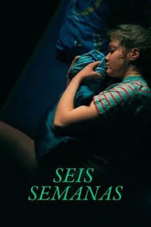 Seis Semanas (2022)