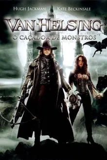 Van Helsing: O Caçador de Monstros (2004)