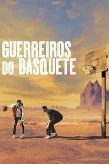 Guerreiros do Basquete (2024)