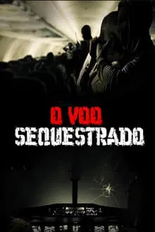 O Voo Sequestrado (2024)