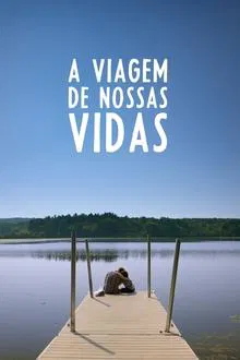 A Viagem de Nossas Vidas (2020)