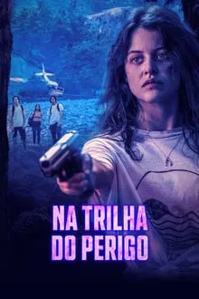 Na Trilha do Perigo (2023)