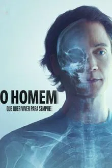 O Homem que Quer Viver para Sempre (2025)
