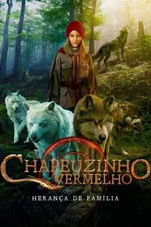 Chapeuzinho Vermelho: Herança de Família (2022)