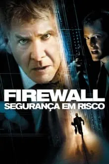 Firewall: Segurança em Risco (2006)