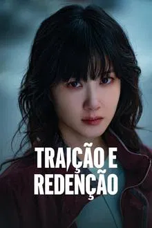 Traição e Redenção 1ª Temporada (2025)