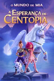 O Mundo de Mia: A Esperança de Centopia (2022)