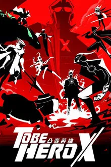 TO BE HERO X 1ª Temporada (2025)