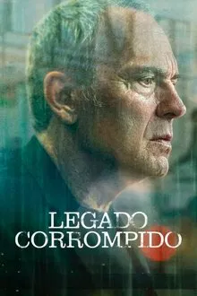 Legado Corrompido 1ª Temporada (2025)