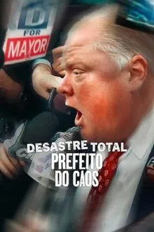 Desastre Total: Prefeito do Caos (2025)