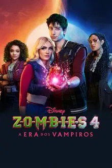 ZOMBIES 4: A Era dos Vampiros (2025)