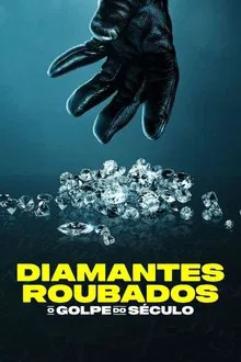 Diamantes Roubados: O Golpe do Século (2025)