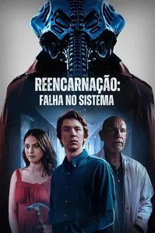 Reencarnação: Falha no Sistema (2022)