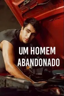 Um Homem Abandonado (2025)