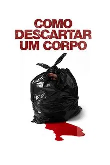 Como Descartar um Corpo (2022)