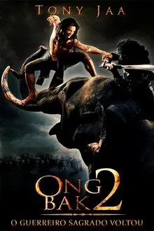 Ong-Bak 2: O Guerreiro Sagrado Voltou (2008)