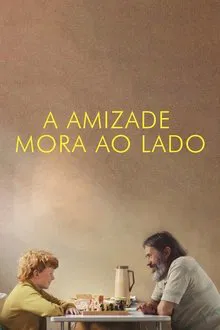 A Amizade Mora ao Lado (2024)