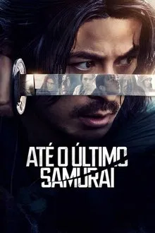 Até o Último Samurai 1ª Temporada (2025)