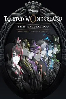 Disney Twisted-Wonderland: A Série 1ª Temporada (2025)