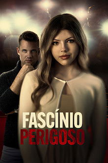 Fascínio Perigoso (2024)