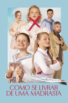 Como Se Livrar de uma Madrasta (2024)