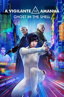 A Vigilante do Amanhã: Ghost in the Shell (2017)