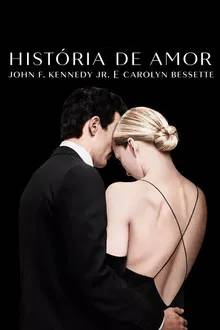 História de Amor: John F. Kennedy Jr. e Carolyn Bessette 1ª Temporada (2026)