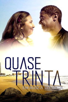 Quase Trinta – Em Busca do Amor (2022)